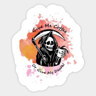 Coffee or Death Sticker